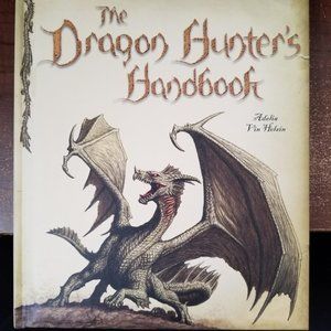 The Dragon Hunter's Handbook by Adelia Vin Helsin